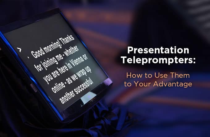 Understanding Teleprompters: How to Use Them to Your Advantage