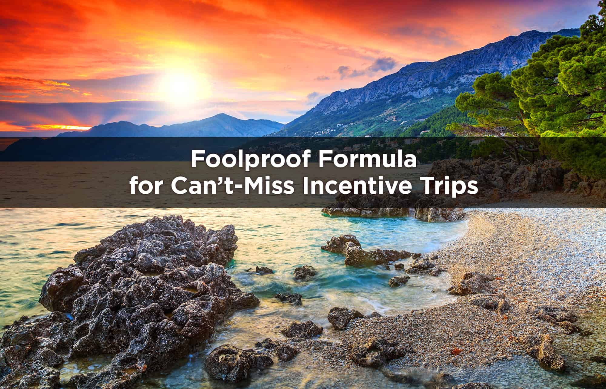 Featured image for “Planning Tips for Incentive Trips”